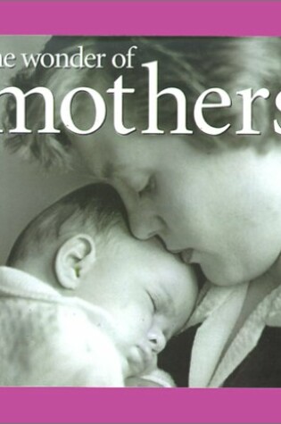 Cover of The Wonder of Mothers