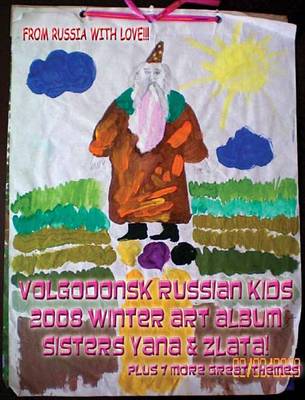 Book cover for Volgodonsk Russian Kids 2008 Winter Art Album - Sisters Yana & Zlata Series C10 (English)