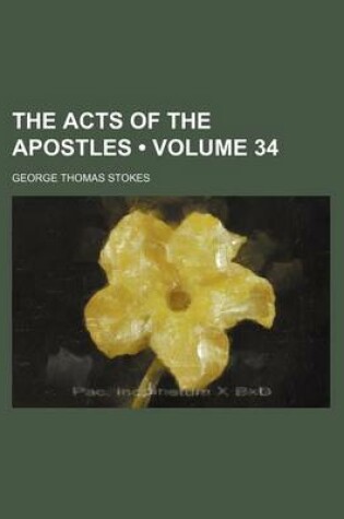 Cover of The Acts of the Apostles (Volume 34)