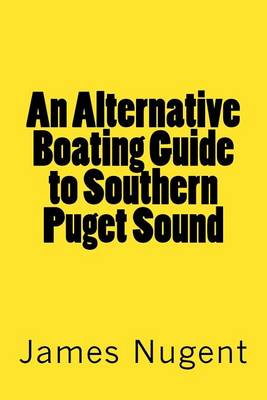 Book cover for An Alternative Boating Guide to Southern Puget Sound