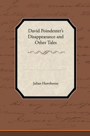 Cover of David Poindexter S Disappearance and Other Tales
