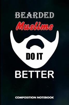 Book cover for Bearded Muslims Do It Better