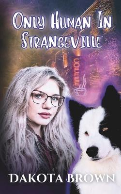 Book cover for Only Human in Strangeville