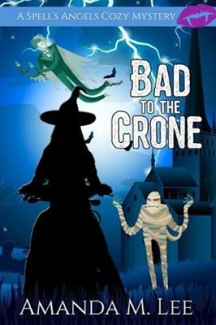 Cover of Bad to the Crone