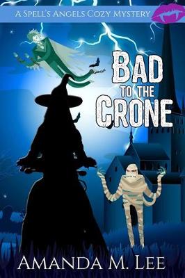 Book cover for Bad to the Crone