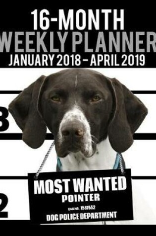 Cover of 2018-2019 Weekly Planner - Most Wanted Pointer