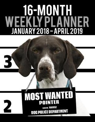 Cover of 2018-2019 Weekly Planner - Most Wanted Pointer