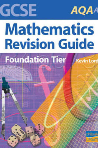 Cover of GCSE AQA (A) Mathematics (Foundation) Revision Guide