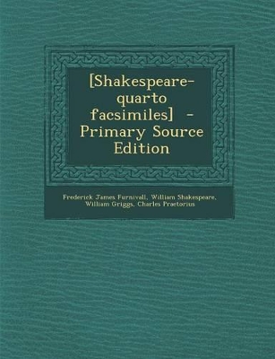 Book cover for [Shakespeare-Quarto Facsimiles] - Primary Source Edition