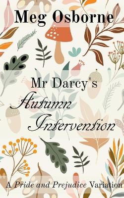 Book cover for Mr Darcy's Autumn Intervention