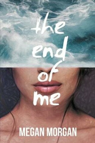 Cover of The End of Me