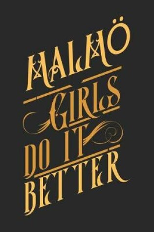 Cover of Malmoe Girls Do It Better