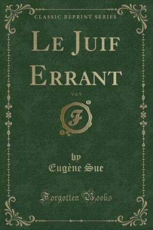 Cover of Le Juif Errant, Vol. 9 (Classic Reprint)