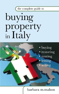 Book cover for The Complete Guide to Buying Property in Italy