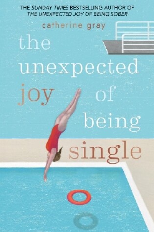 Cover of The Unexpected Joy of Being Single