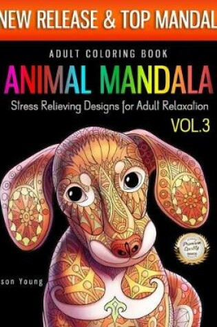 Cover of Adult Coloring Book Animal Mandala Stress Relieving Designs For Adult Relaxation Vol3