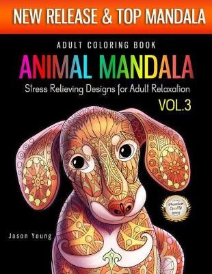 Book cover for Adult Coloring Book Animal Mandala Stress Relieving Designs For Adult Relaxation Vol3