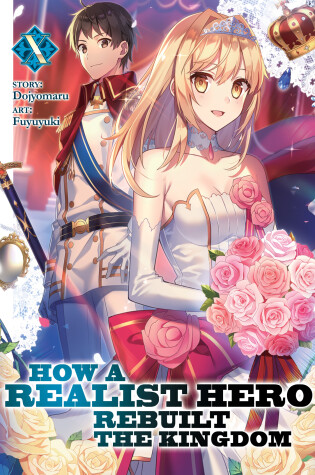 Cover of How a Realist Hero Rebuilt the Kingdom (Light Novel) Vol. 10