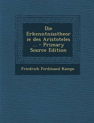 Book cover for Die Erkenntnisstheorie Des Aristoteles ...