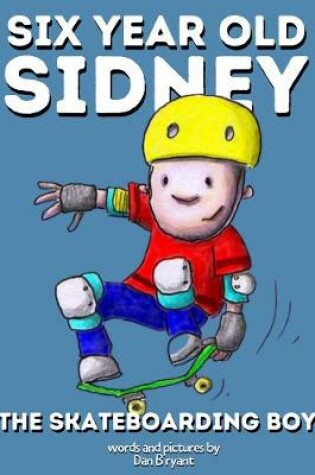 Cover of Six Year Old Sidney