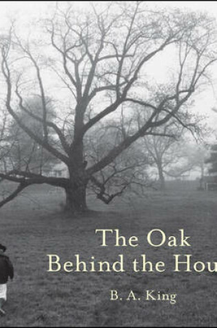 Cover of The Oak Behind the House