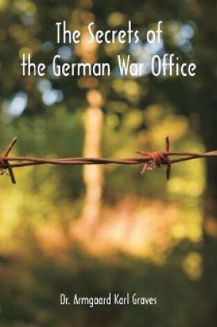 Cover of The Secrets of the German War Office