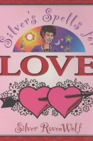 Cover of Silver's Spells for Love