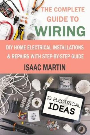 Cover of The Complete Guide to Wiring