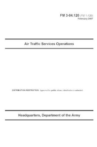 Cover of FM 3-04.120 Air Traffic Services Operations