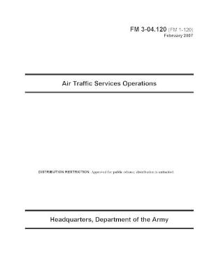 Book cover for FM 3-04.120 Air Traffic Services Operations