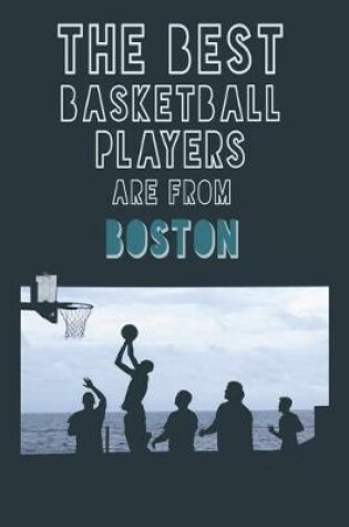 Cover of The Best Basketball Players are from Boston journal