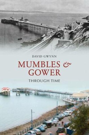 Cover of Mumbles and Gower Through Time