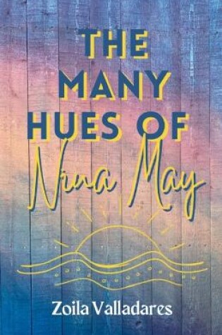 Cover of The Many Hues of Nina May