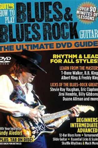 Cover of Guitar World -- How to Play Blues & Blues Rock Guitar