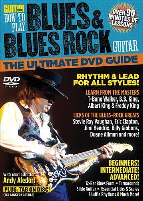 Cover of Guitar World -- How to Play Blues & Blues Rock Guitar