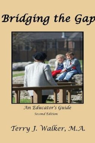 Cover of Bridging The Gap, An Educator's Guide, 2nd Edition