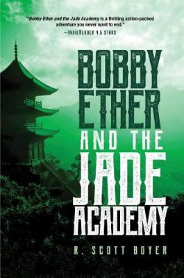 Book cover for Bobby Ether and the Jade Academy