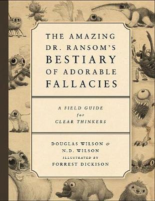 Cover of The Amazing Dr. Ransom's Bestiary of Adorable Fallacies
