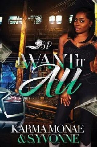 Cover of I Want it All