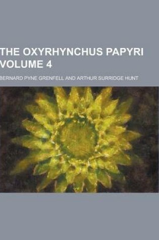 Cover of The Oxyrhynchus Papyri Volume 4