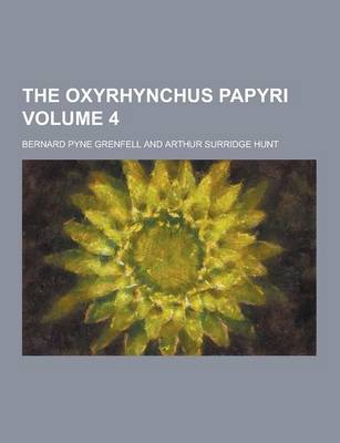 Book cover for The Oxyrhynchus Papyri Volume 4