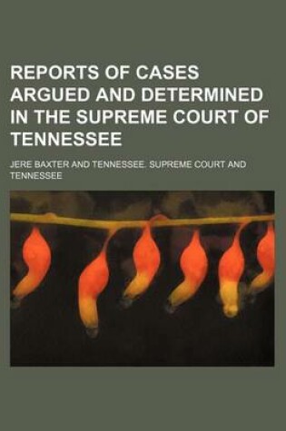 Cover of Reports of Cases Argued and Determined in the Supreme Court of Tennessee (Volume 1; V. 60)