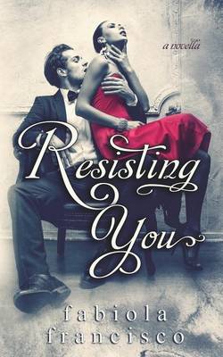 Book cover for Resisting You