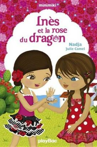 Cover of Ines Et La Rose Du Dragon