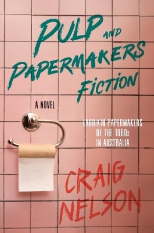 Cover of Pulp and Papermakers Fiction