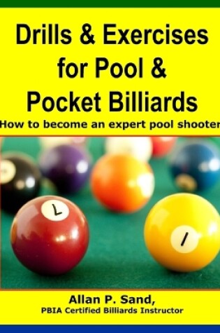 Cover of Drills & Exercises for Pool and Pocket Billiard