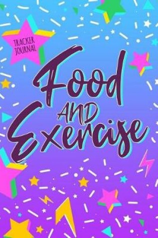 Cover of Food And Exercise Tracker Journal