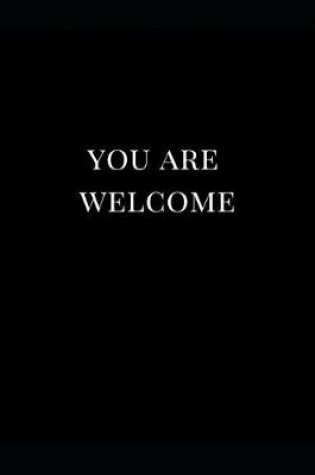 Cover of You Are Welcome