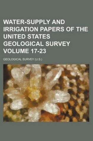 Cover of Water-Supply and Irrigation Papers of the United States Geological Survey Volume 17-23