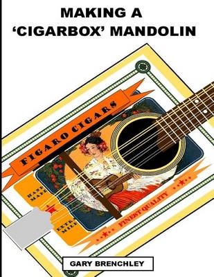 Cover of Making a Cigarbox Mandolin